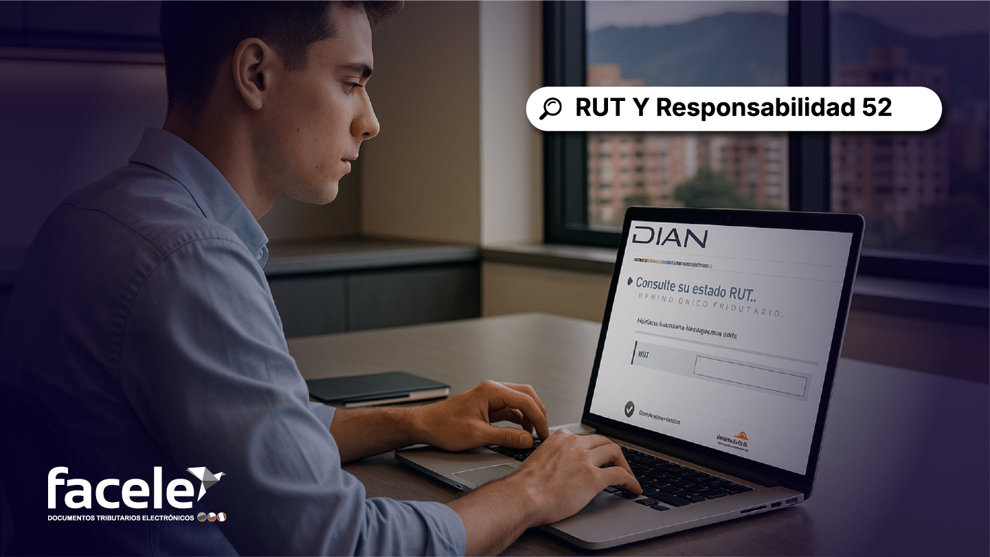 RUT y responsabilidad 52: Guía práctica para facturar electrónicamente en Colombia (2025)